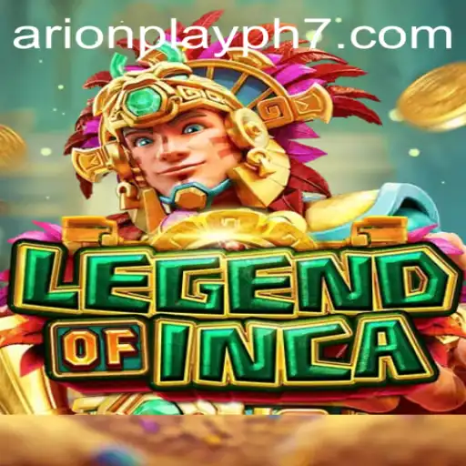Unveiling the Adventure of LegendofInca and the Arionplay PH Experience