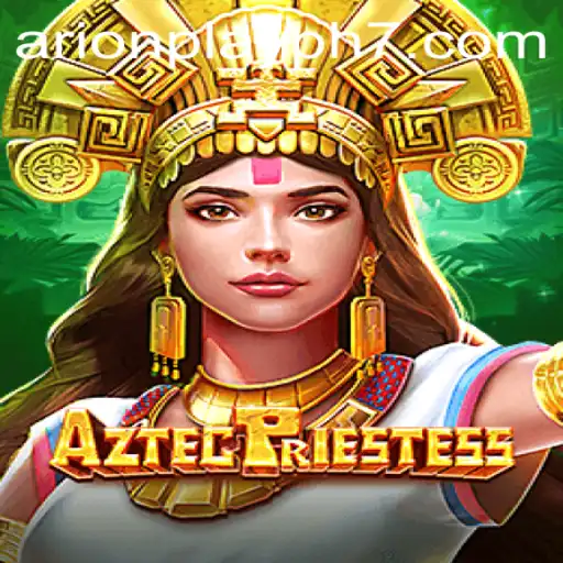 Discover the Exciting World of AztecPriestess: A Thrilling Adventure in Gaming
