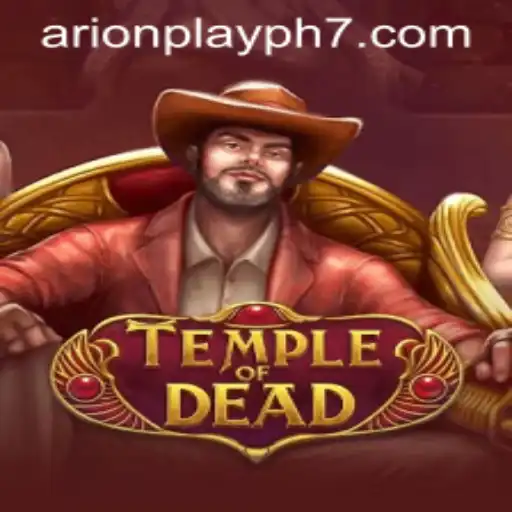 TempleofDead Game: Explore the Mysteries with Arionplay PH