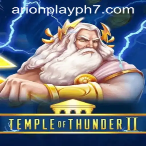 Exploring the World of TempleofThunderII: A Gamers' Adventure with Arionplay PH